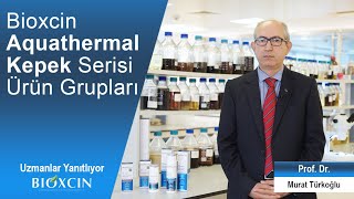 Bioxcin Aquathermal Kepek Serisi Ürün Grupları