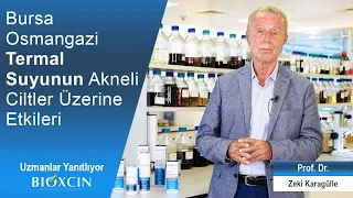 Bursa Osmangazi Termal Suyunun Akneli Ciltler Üzerine Etkileri