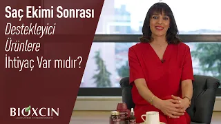 Saç Ekimi Sonrası Destekleyici Ürünlere İhtiyaç Var mıdır?