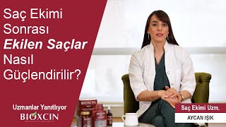 Saç Ekimi Sonrası Saçlar Nasıl Güçlendirilir?